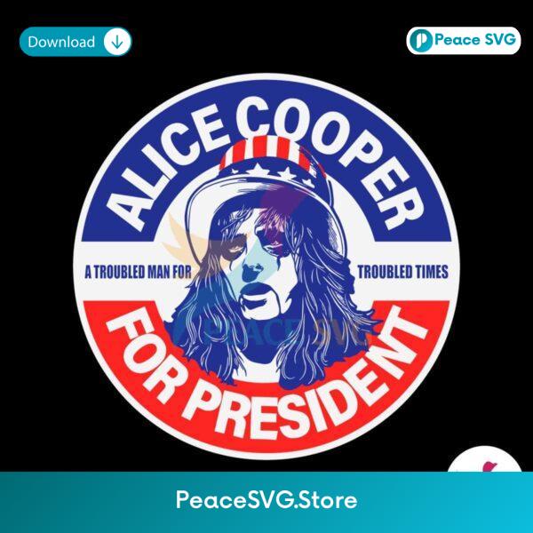 A Trouble Man Alice Cooper For President Svg For Vinyl Cutting