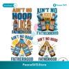 Ain T No Hood Like Fatherhood Png Clipart