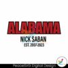 Alabama Nick Saban Coach Est 2007 Svg Cut File