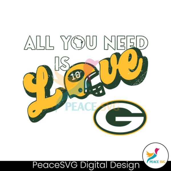 All You Need Is Love Packers Football Svg Printable Design