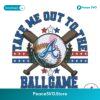 Atlanta Braves Take Me Out To The Ballgame Svg Cricut Ready File