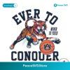 Auburn Tigers Never To Yield Ever To Conquer Svg For Silhouette