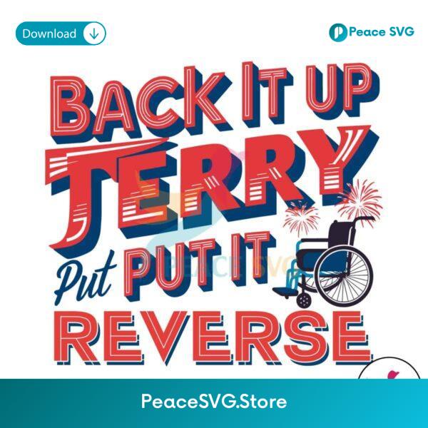 Back It Up Terry Put It In Reverse 4th Of July Svg Instant Download