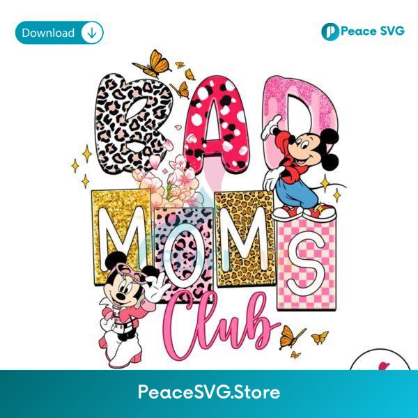 Bad Moms Club Minnie Mickey Mothers Day Png Instant Download