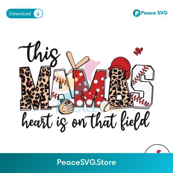 Baseball This Mamas Heart Is On That Field Svg Cricut Ready File