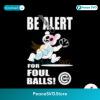 Be Alert For Foul Balls Chicago Cubs Svg For Silhouette