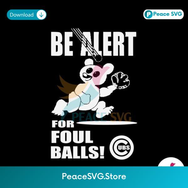 Be Alert For Foul Balls Chicago Cubs Svg For Silhouette