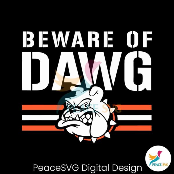 Be Ware Of Dawg Cleveland Browns Svg Layered File