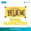 Believe Iowa Hawkeyes Basketball Svg For Silhouette