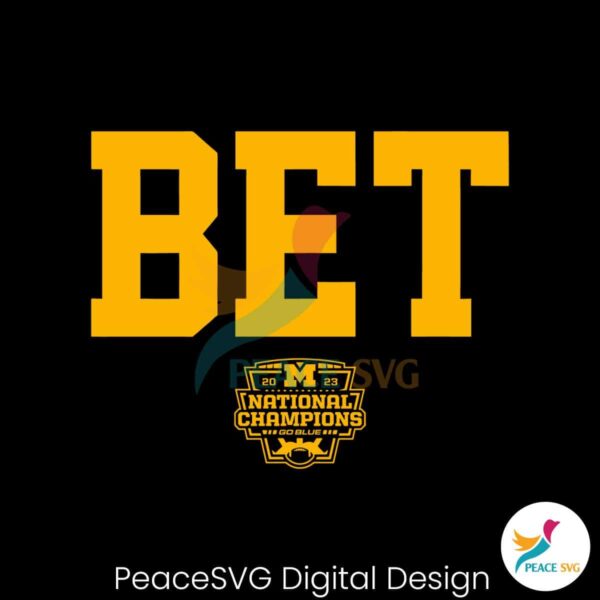 Bet National Champions Michigan College Football Svg Digital Download