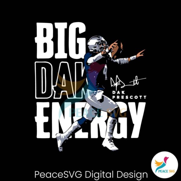 Big Dak Energy Dallas Cowboys Player Svg For Vinyl Cutting