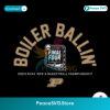 Boiler Ballin Purdue Mens Basketball Championship Svg Files For Cricut