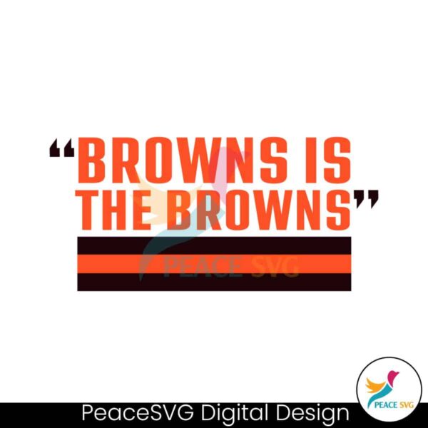 Browns Is The Browns Cleveland Football Svg Instant Download