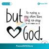 But God He Makes A Way Where There Was No Way Svg Files For Cricut