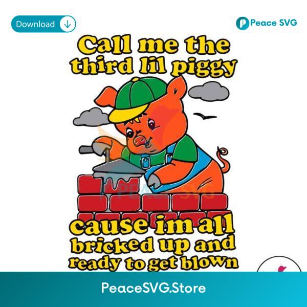 Call Me The Third Lil Piggy Svg For Silhouette