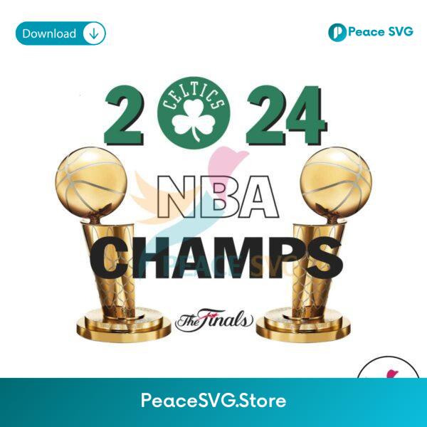 Celtics 2024 Nba Champs The Finals Png Printable File