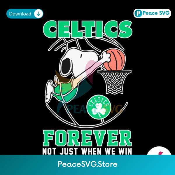Celtics Snoopy Forever Not Just When We Win Svg Instant Download