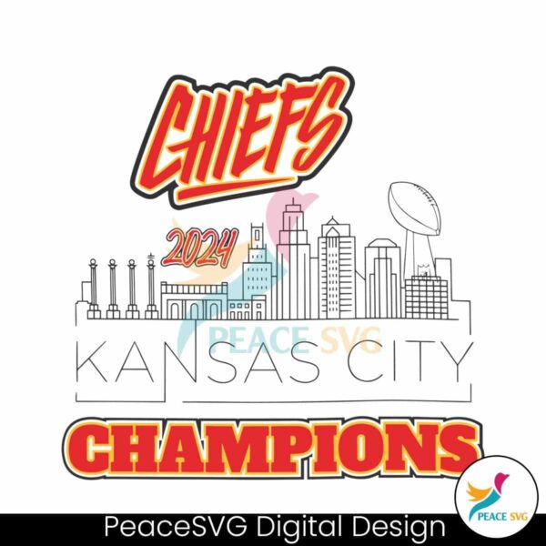 Chiefs Kansas City Champions 2024 Skyline Svg Vector File