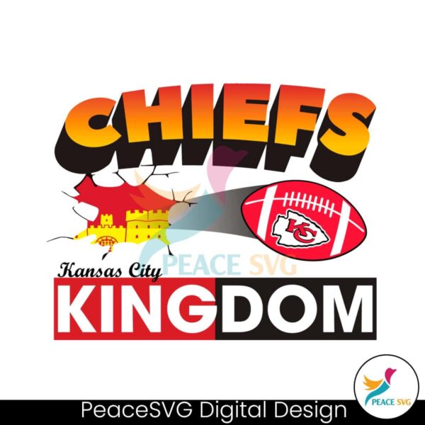 Chiefs Kansas City Kingdom Football Svg For Silhouette