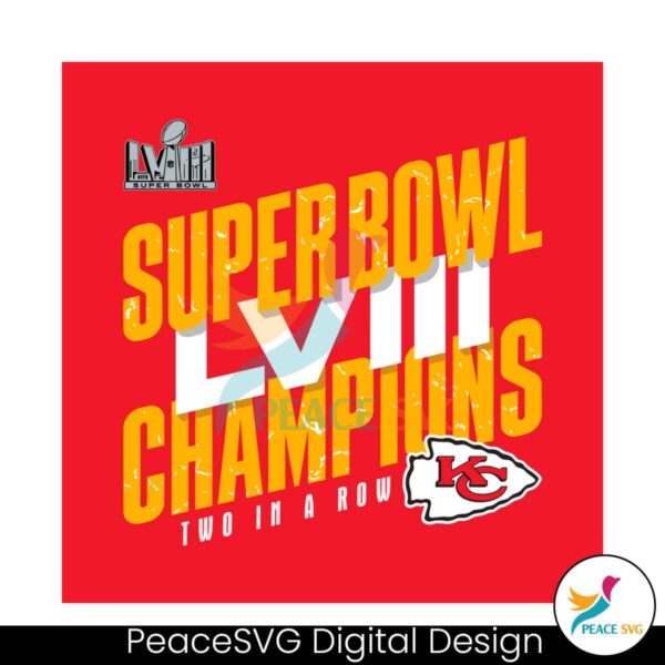 Chiefs Super Bowl Lviii Champions Two In A Row Svg For Vinyl Cutting