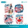 Chill The 4th Out Svg Instant Download