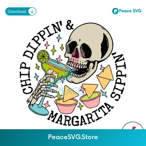 Chip Dippin And Margarita Sippin Skeleton Svg Vector File
