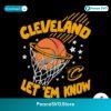 Cleveland Cavs Let Em Know Basketball Svg Cut File