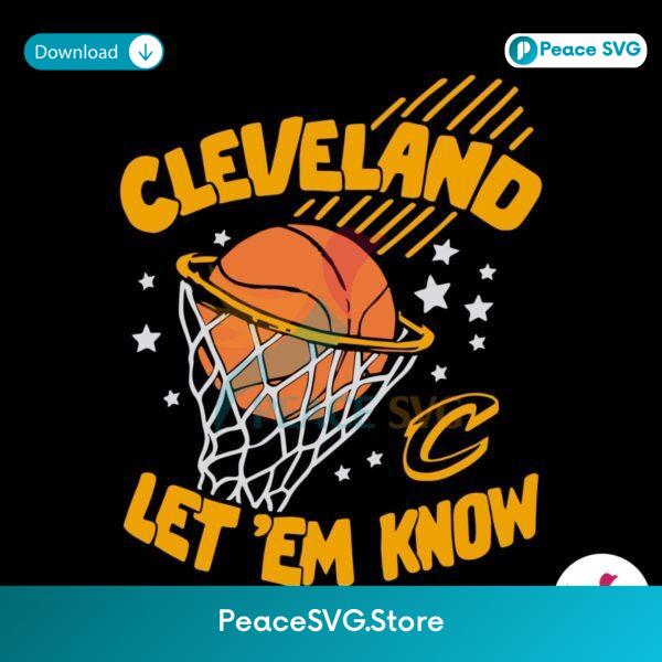 Cleveland Cavs Let Em Know Basketball Svg Cut File