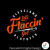 Cleveland Playoffs Let Faccin Go Svg Cricut Ready File