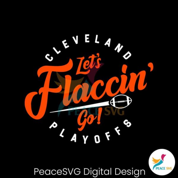 Cleveland Playoffs Let Faccin Go Svg Cricut Ready File