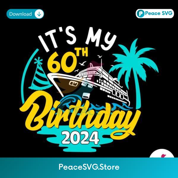 Cruise It My 60th Birthday 2024 Svg Layered File