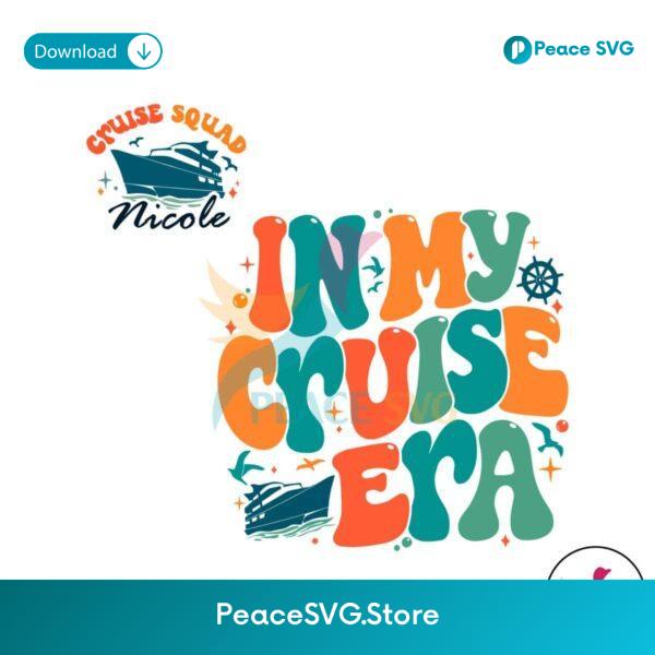 Custom Cruise Squad In My Cruise Era Svg For Silhouette