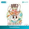 Cute Don T Worry Be Hoppy Cowboy Rabbit Svg Files For Cricut
