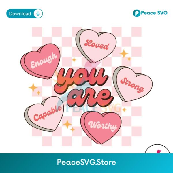 Cute Valentines You Are Enough Svg Digital Download