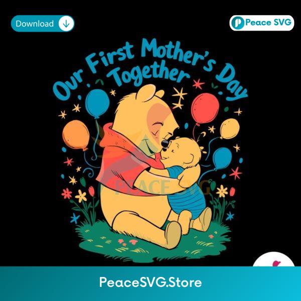 Cute Winnie The Pooh Our First Mothers Day Svg For Silhouette