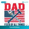 Dad Fixer Of All The Things Mechanic Dad Svg Clipart
