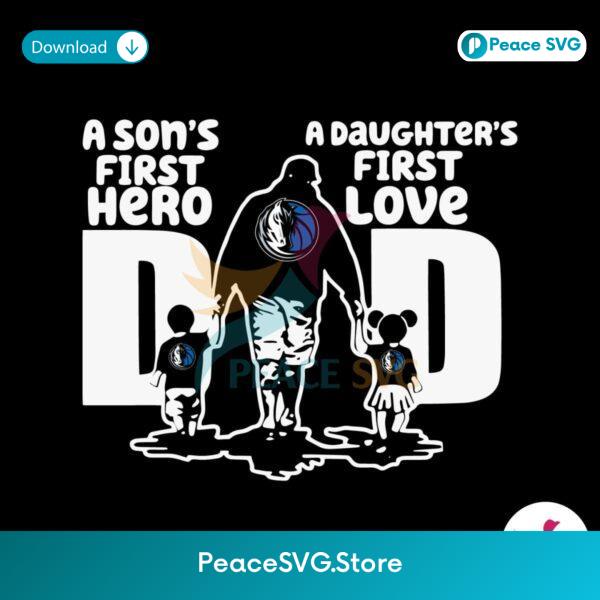 Dallas Mavericks A Sons First Hero Dad Svg Cricut Ready File