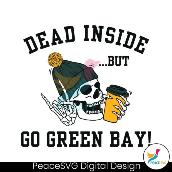 Dead Inside But Go Green Bay Svg Clipart