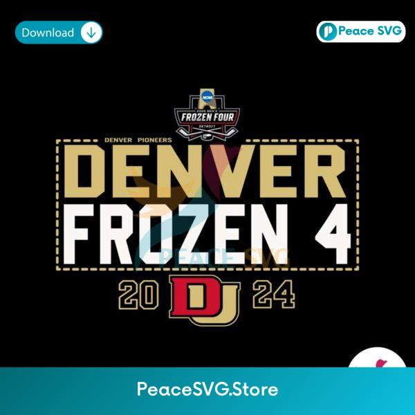 Denver Frozen 4 Hockey 2024 Ncaa Svg Printable Design