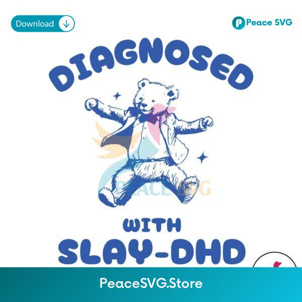 Diagnosed With Slay Dhd Meme Svg Files For Cricut