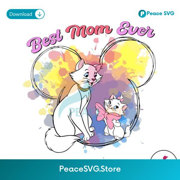 Disney Best Mom Ever The Aristocats Png Sublimation Design
