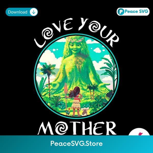 Disney Moana Love Your Mother Png Digital Download