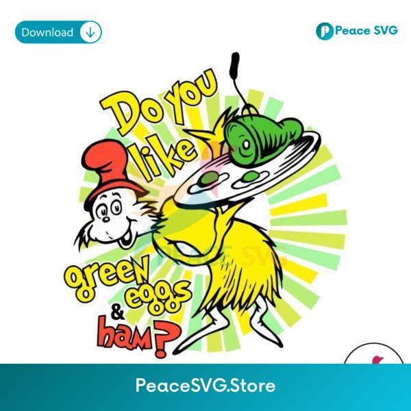 Do You Like Green Eggs And Hams Svg Files For Cricut