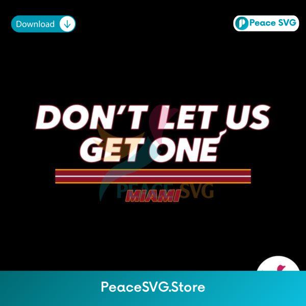 Don T Let Us Get One Miami Svg For Silhouette
