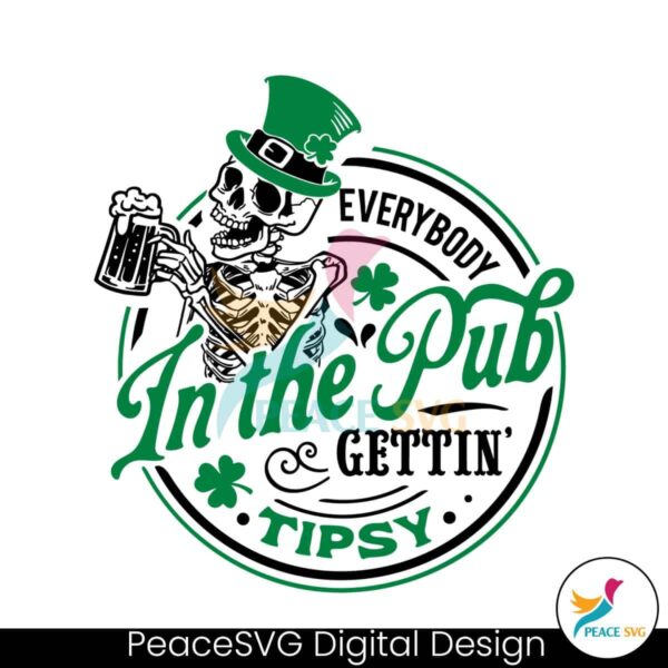 Everybody In The Pub Gettin Tipsy Svg Cricut Ready File