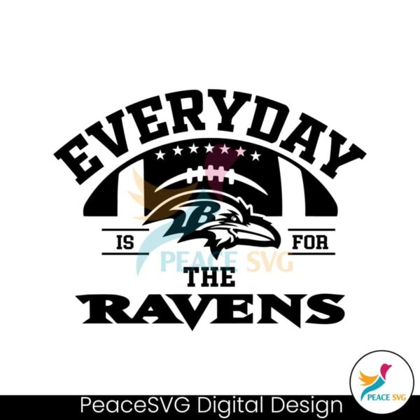 Everyday Is For The Ravens Football Svg Cricut Ready File