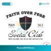 Faith Over Fear Social Club Svg For Vinyl Cutting