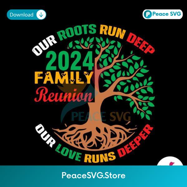 Family Reunion Our Roots Run Deep Svg Printable Design