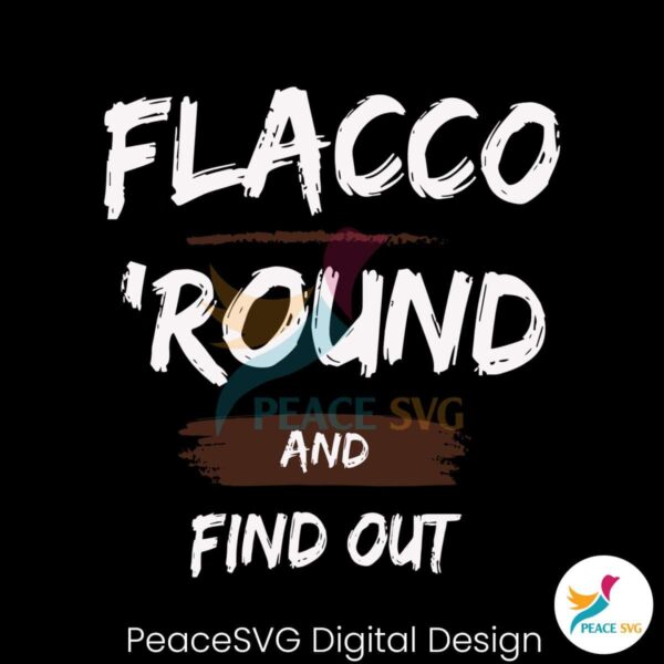 Flacco Round And Find Out Football Svg Cut File