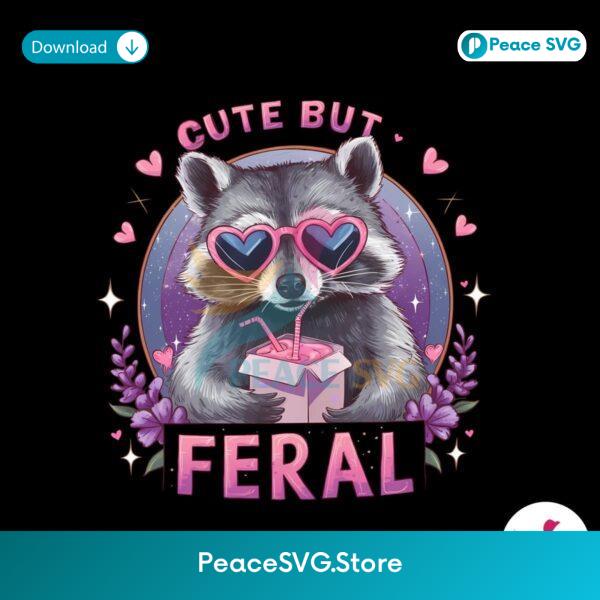 Floral Racoon Cute But Feral Png Instant Download